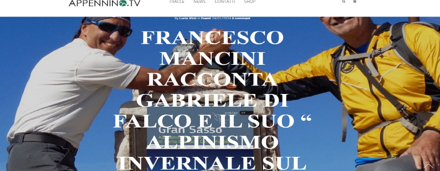 NEWS N.83 APPENNINO TV: Francesco Mancini racconta Gabriele Di Falco e il suo " Alpinismo Invernale sul Gran Sasso "
